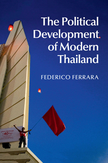 The Political Development of Modern Thailand (Paperback / softback) 9781107657298