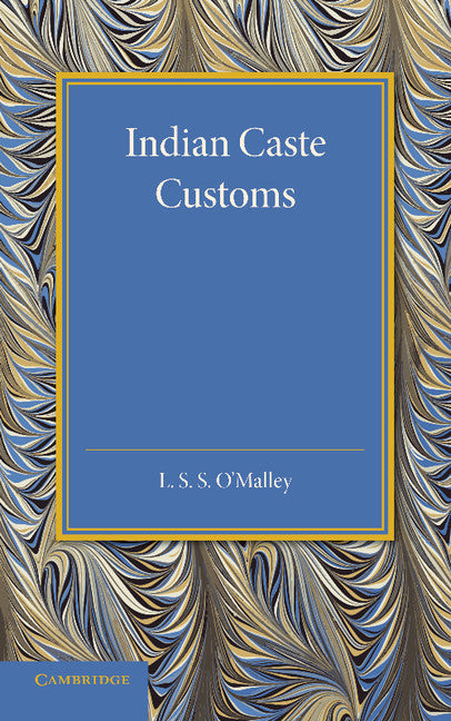 Indian Caste Customs (Paperback / softback) 9781107657403