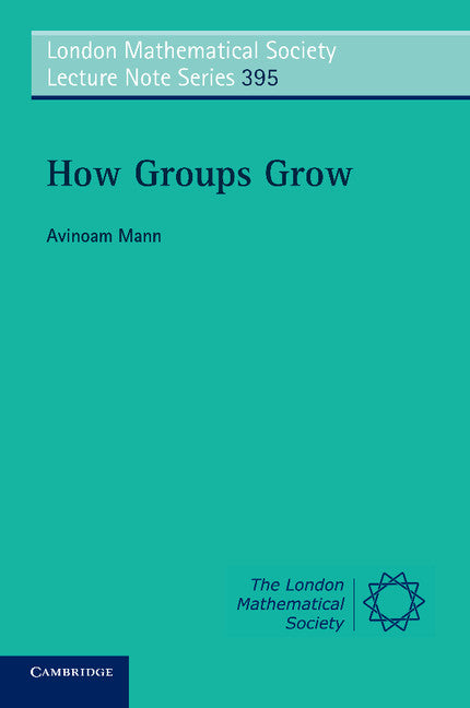 How Groups Grow (Paperback / softback) 9781107657502