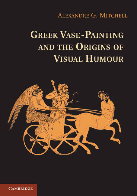 Greek Vase-Painting and the Origins of Visual Humour (Paperback / softback) 9781107658097