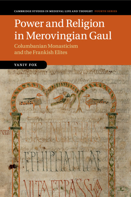 Power and Religion in Merovingian Gaul; Columbanian Monasticism and the Frankish Elites (Paperback / softback) 9781107658424