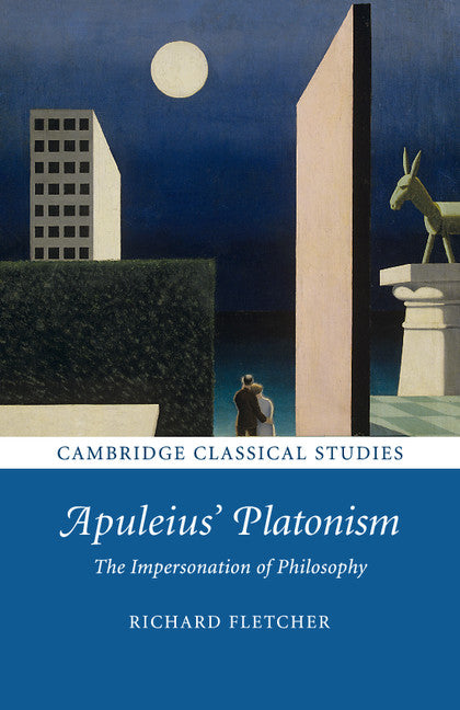 Apuleius' Platonism; The Impersonation of Philosophy (Paperback / softback) 9781107659117