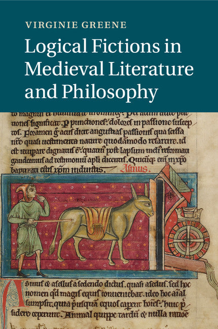 Logical Fictions in Medieval Literature and Philosophy (Paperback / softback) 9781107660175