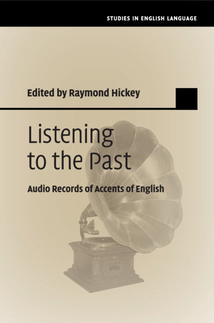 Listening to the Past; Audio Records of Accents of English (Paperback / softback) 9781107660205