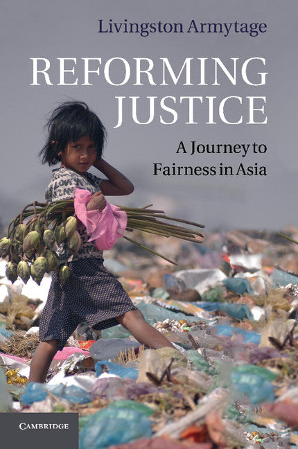 Reforming Justice; A Journey to Fairness in Asia (Paperback / softback) 9781107661035