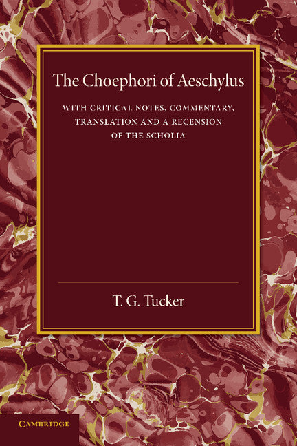 The Choephori of Aeschylus (Paperback / softback) 9781107661165