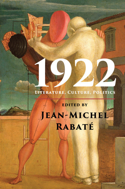 1922; Literature, Culture, Politics (Paperback / softback) 9781107662001