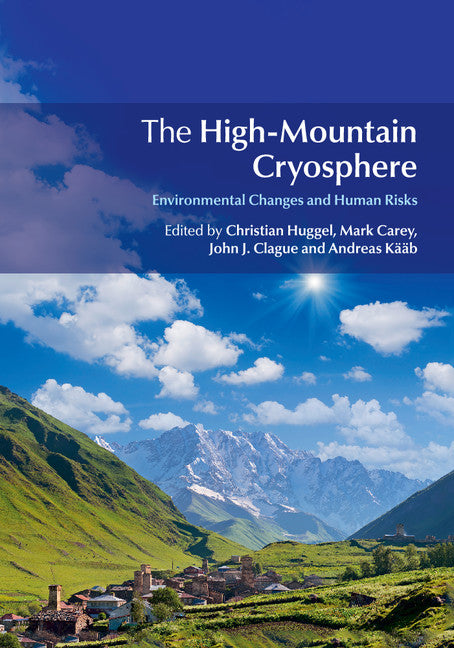 The High-Mountain Cryosphere; Environmental Changes and Human Risks (Paperback / softback) 9781107662759