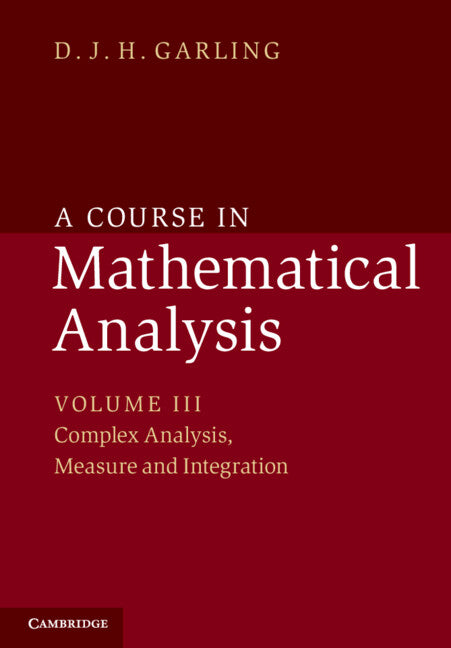 A Course in Mathematical Analysis: Volume 3, Complex Analysis, Measure and Integration (Paperback / softback) 9781107663305