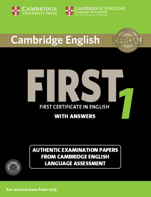 Cambridge English First 1 for Revised Exam from 2015 Student's Book Pack (Student's Book with Answers and Audio CDs (2)); Authentic Examination Papers from Cambridge English Language Assessment (Multiple-component retail product) 9781107663312