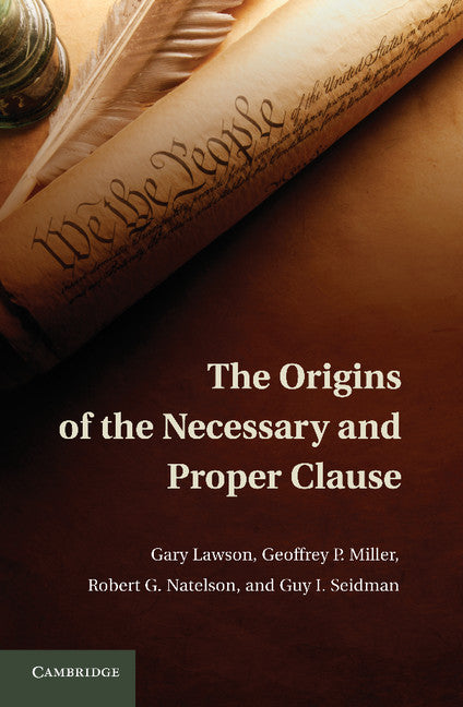 The Origins of the Necessary and Proper Clause (Paperback / softback) 9781107663701