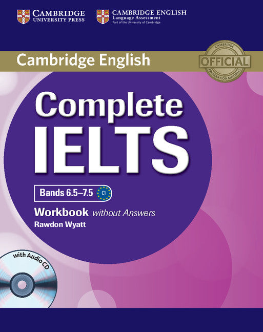 Complete IELTS Bands 6.5–7.5 Workbook without Answers with Audio CD (Multiple-component retail product, part(s) enclosed) 9781107664449