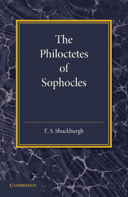 The Philoctetes of Sophocles (Paperback / softback) 9781107664692