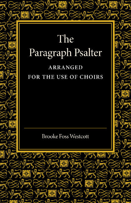 The Paragraph Psalter; Arranged for the Use of Choirs (Paperback / softback) 9781107664777