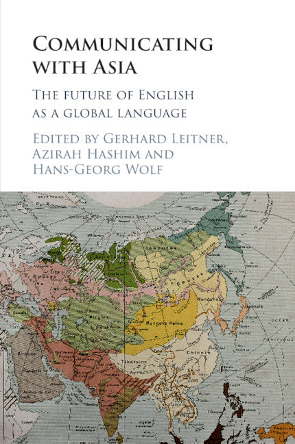 Communicating with Asia; The Future of English as a Global Language (Paperback / softback) 9781107666054