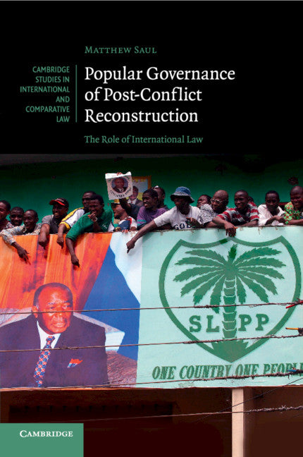 Popular Governance of Post-Conflict Reconstruction; The Role of International Law (Paperback / softback) 9781107666498