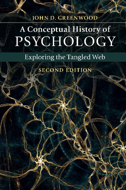 A Conceptual History of Psychology; Exploring the Tangled Web (Paperback / softback) 9781107666801