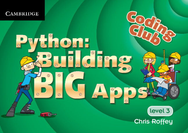 Coding Club Python: Building Big Apps Level 3 (Paperback / softback) 9781107666870