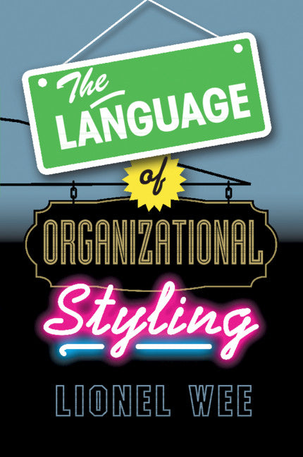 The Language of Organizational Styling (Paperback / softback) 9781107666979