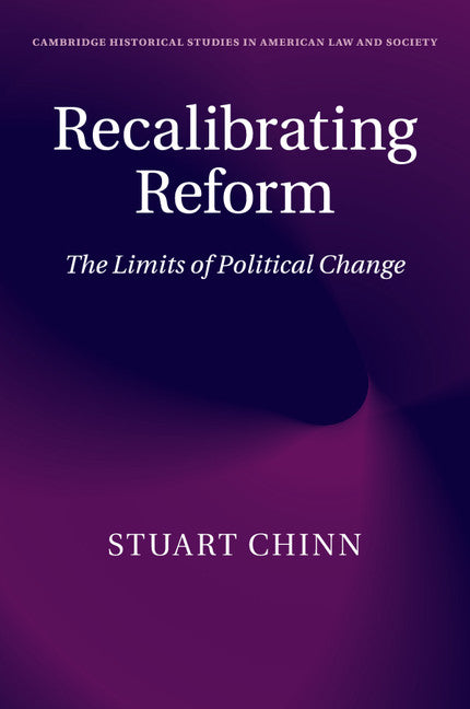 Recalibrating Reform; The Limits of Political Change (Paperback / softback) 9781107667389