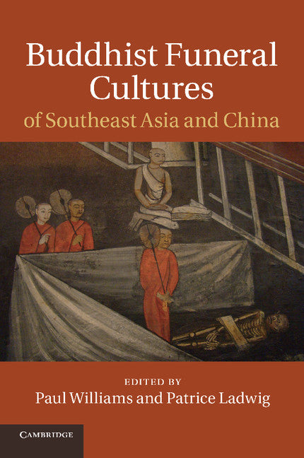 Buddhist Funeral Cultures of Southeast Asia and China (Paperback / softback) 9781107667877