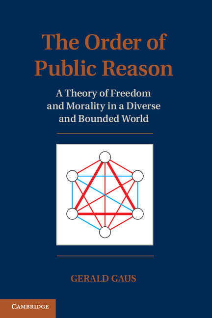 The Order of Public Reason; A Theory of Freedom and Morality in a Diverse and Bounded World (Paperback / softback) 9781107668058
