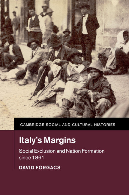 Italy's Margins; Social Exclusion and Nation Formation since 1861 (Paperback / softback) 9781107668072