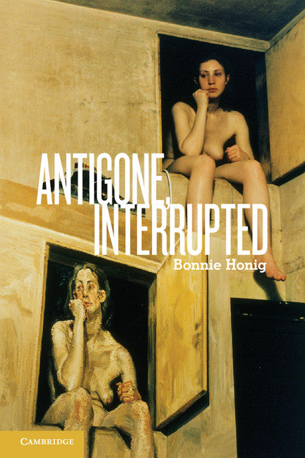 Antigone, Interrupted (Paperback / softback) 9781107668157