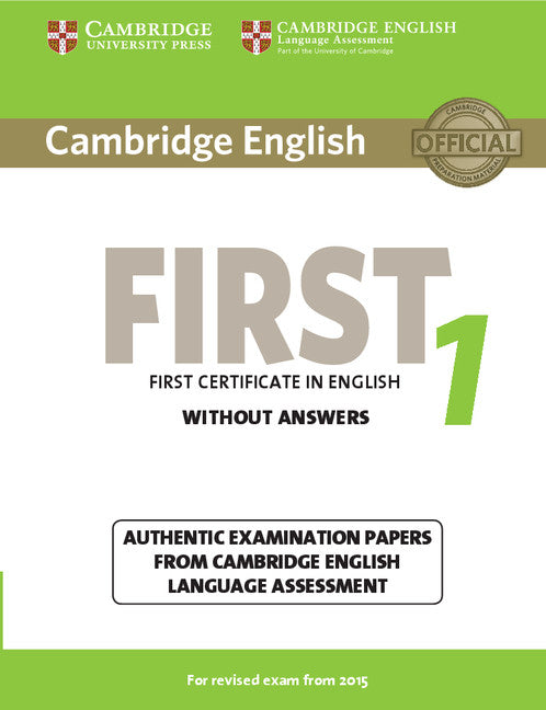 Cambridge English First 1 for Revised Exam from 2015 Student's Book without Answers; Authentic Examination Papers from Cambridge English Language Assessment (Paperback / softback) 9781107668577