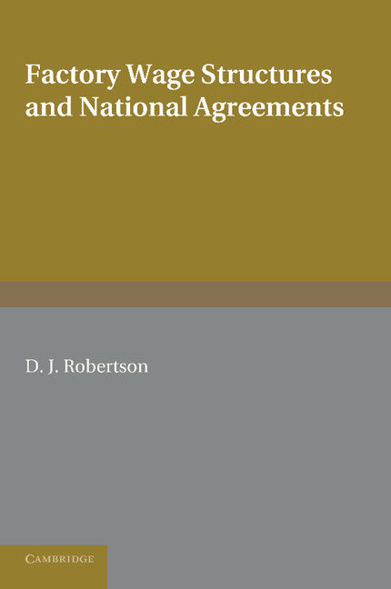 Factory Wage Structures and National Agreements (Paperback / softback) 9781107669130