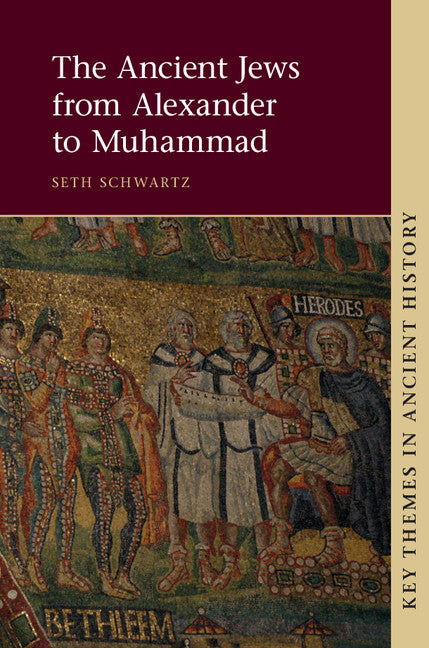 The Ancient Jews from Alexander to Muhammad (Paperback / softback) 9781107669291