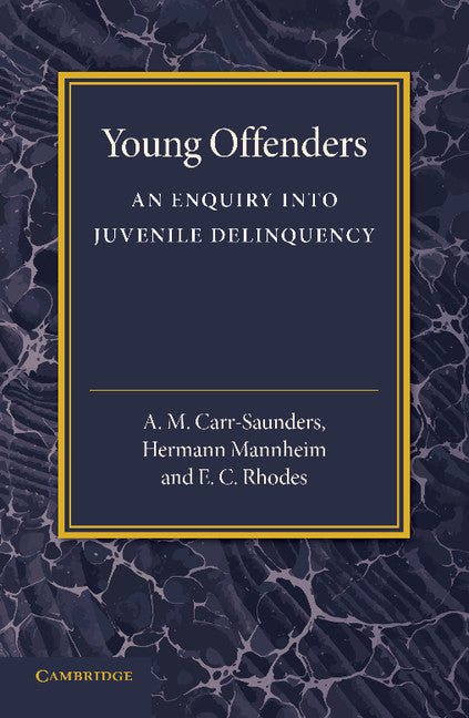 Young Offenders; An Enquiry into Juvenile Delinquency (Paperback / softback) 9781107669529