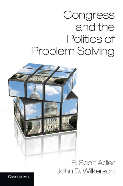 Congress and the Politics of Problem Solving (Paperback / softback) 9781107670310