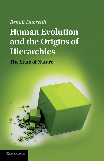 Human Evolution and the Origins of Hierarchies; The State of Nature (Paperback / softback) 9781107670365