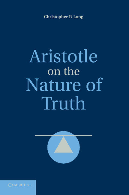 Aristotle on the Nature of Truth (Paperback / softback) 9781107670723