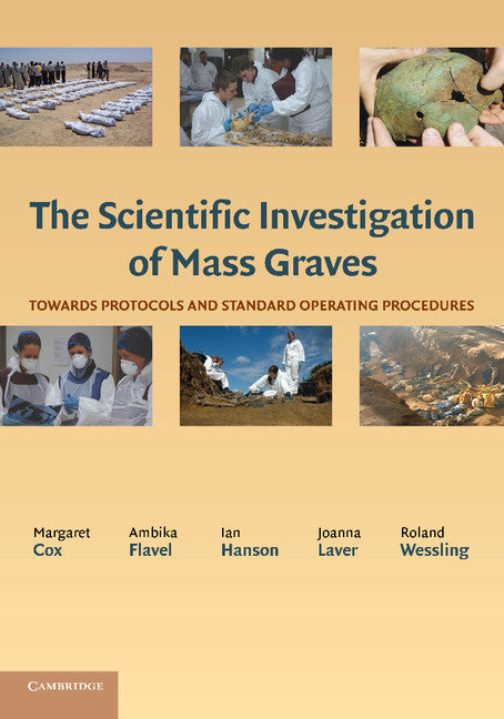 The Scientific Investigation of Mass Graves; Towards Protocols and Standard Operating Procedures (Paperback / softback) 9781107670938