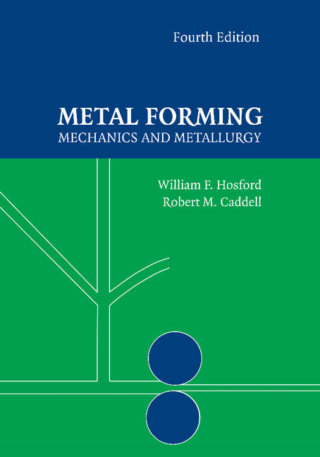 Metal Forming; Mechanics and Metallurgy (Paperback / softback) 9781107670969