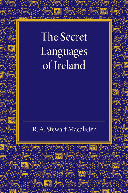 The Secret Languages of Ireland (Paperback / softback) 9781107671508