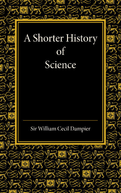 A Shorter History of Science (Paperback / softback) 9781107672901