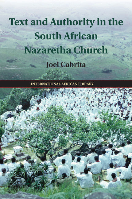 Text and Authority in the South African Nazaretha Church (Paperback / softback) 9781107673137