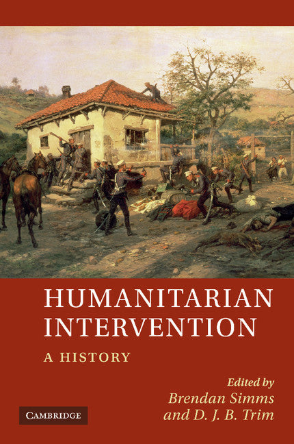 Humanitarian Intervention; A History (Paperback / softback) 9781107673328