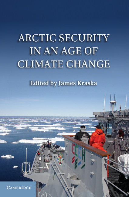 Arctic Security in an Age of Climate Change (Paperback / softback) 9781107673670