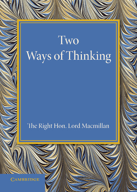 Two Ways of Thinking; The Rede Lecture 1934 (Paperback / softback) 9781107674004