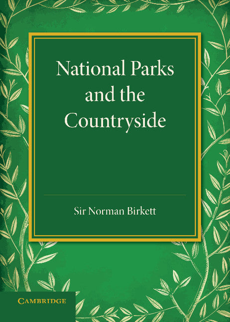 National Parks and the Countryside; The Rede Lecture 1945 (Paperback / softback) 9781107674776