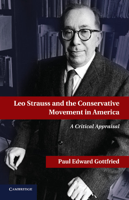 Leo Strauss and the Conservative Movement in America (Paperback / softback) 9781107675711