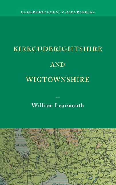 Kirkcudbrightshire and Wigtownshire (Paperback / softback) 9781107675995