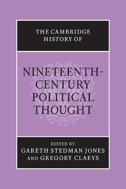 The Cambridge History of Nineteenth-Century Political Thought (Paperback / softback) 9781107676329