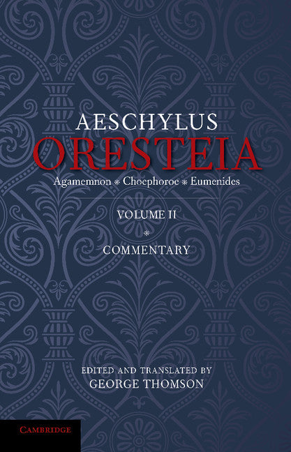 The Oresteia of Aeschylus: Volume 2 (Paperback / softback) 9781107676473