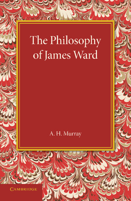 The Philosophy of James Ward (Paperback / softback) 9781107676725