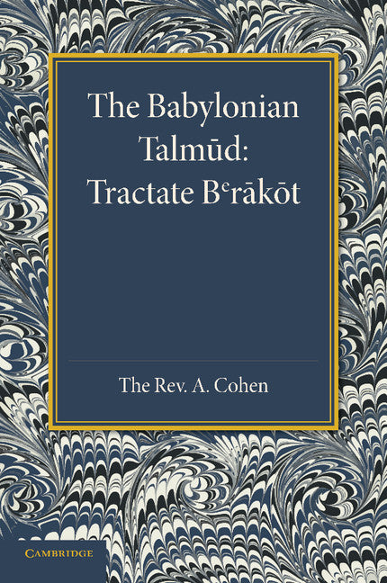 The Babylonian Talmud; Translated into English for the First Time, with Introduction, Commentary, Glossary and Indices (Paperback / softback) 9781107676954